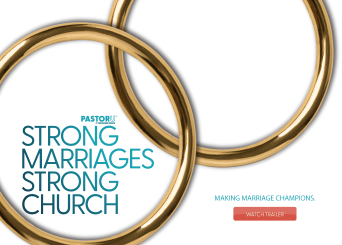 Pastor U: Strong Marriages, Strong Church